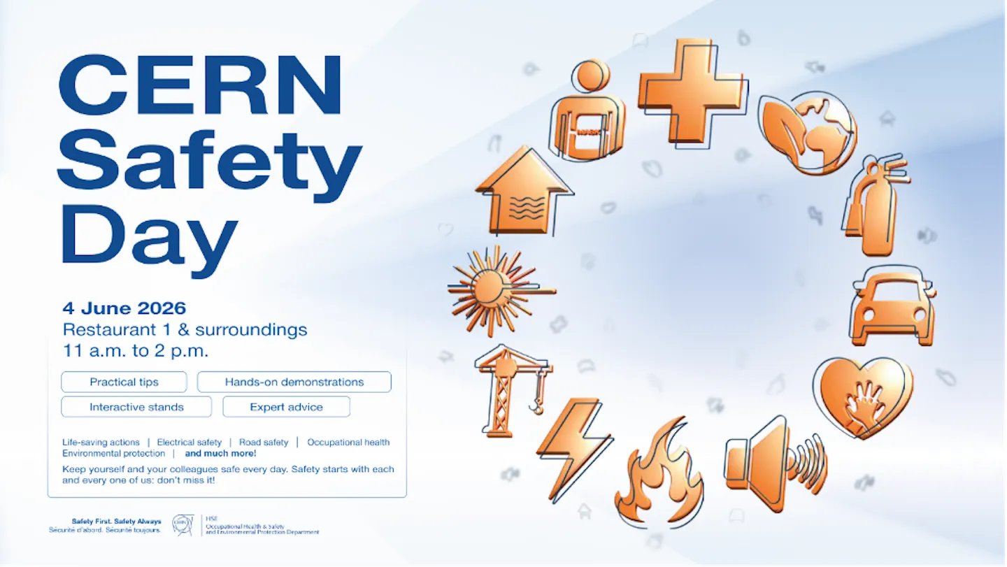 Save the date! CERN Safety Day – 4 June: keeping ourselves and each other safe